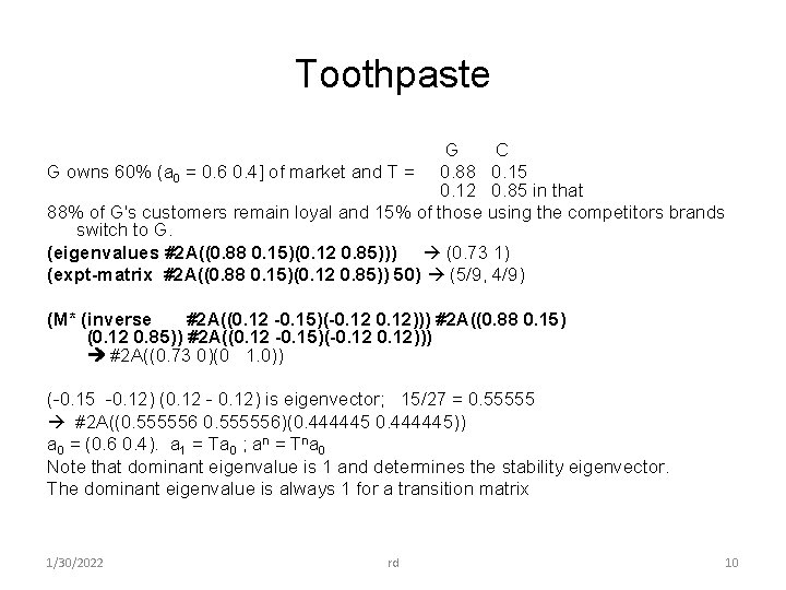 Toothpaste G C G owns 60% (a 0 = 0. 6 0. 4] of