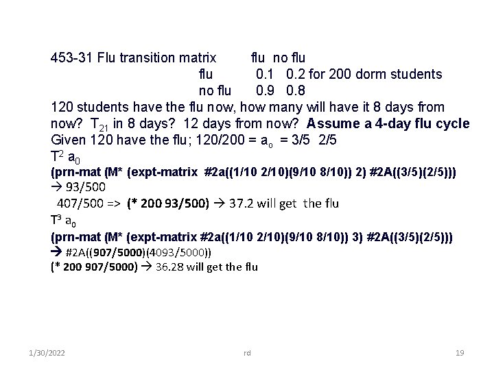 453 -31 Flu transition matrix flu no flu 0. 1 0. 2 for 200