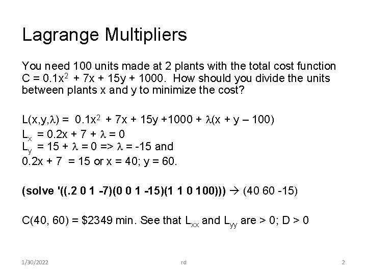 Lagrange Multipliers You need 100 units made at 2 plants with the total cost