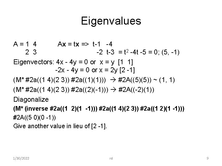 Eigenvalues A=1 4 Ax = tx => t-1 -4 2 3 -2 t-3 =