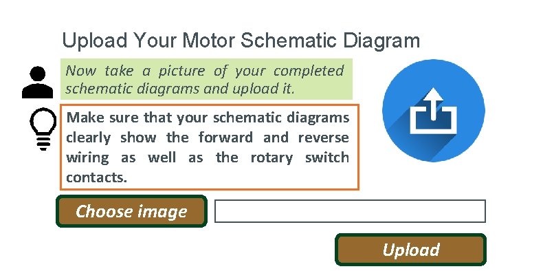 Upload Your Motor Schematic Diagram Now take a picture of your completed schematic diagrams