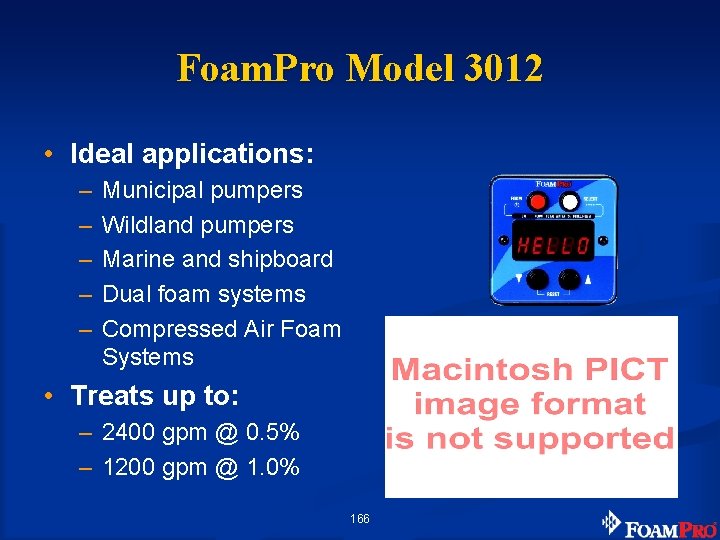 Foam. Pro Model 3012 • Ideal applications: – – – Municipal pumpers Wildland pumpers