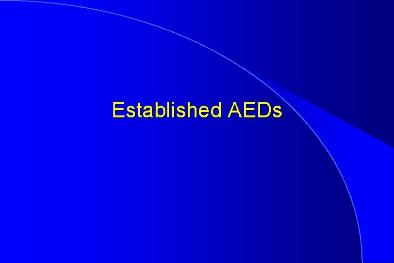 Established AEDs 