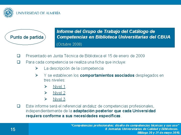 Informe del Grupo de Trabajo del Catálogo de Competencias en Biblioteca Universitarias del CBUA