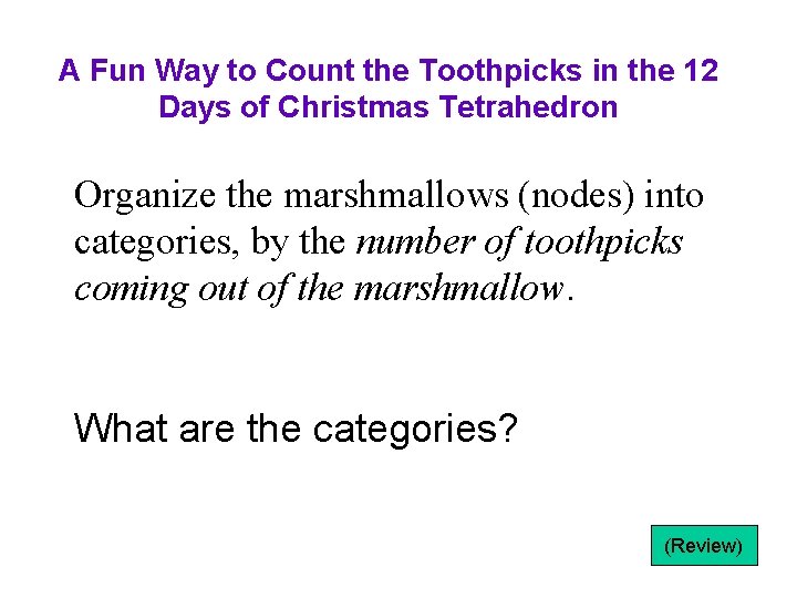 A Fun Way to Count the Toothpicks in the 12 Days of Christmas Tetrahedron