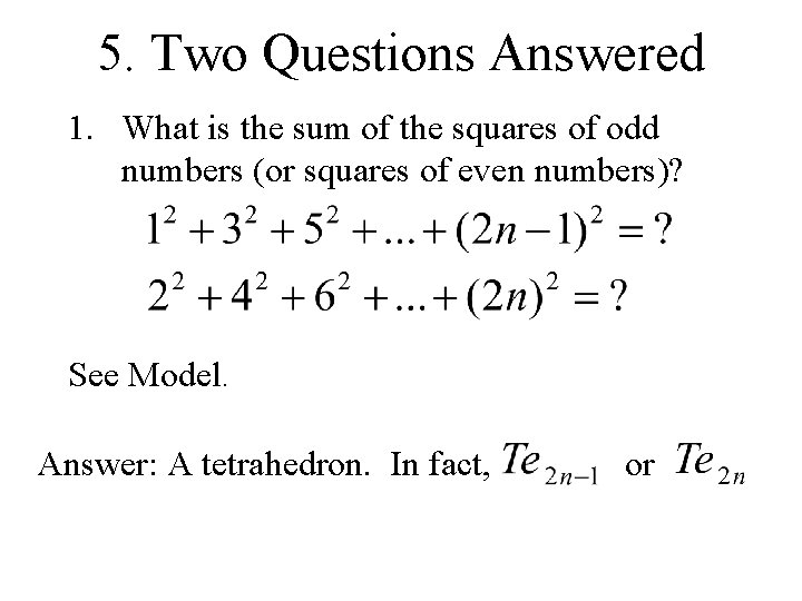 5. Two Questions Answered 1. What is the sum of the squares of odd