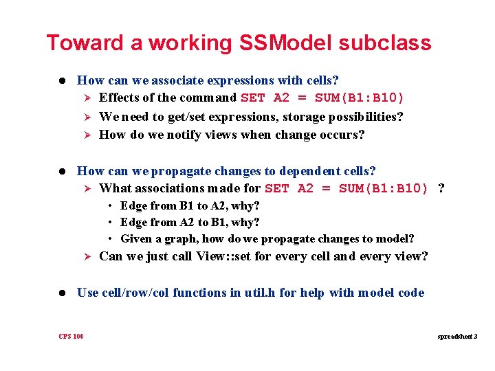 Toward a working SSModel subclass l How can we associate expressions with cells? Ø