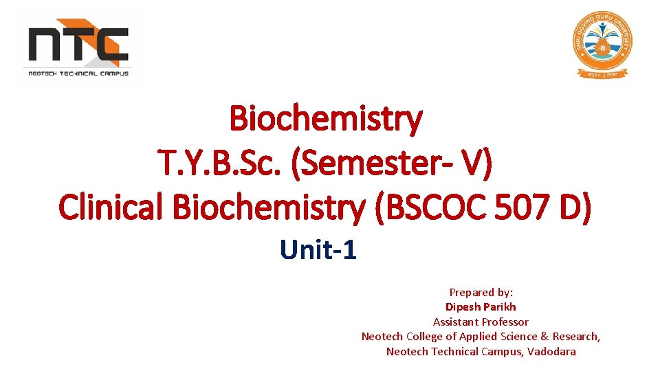Biochemistry T. Y. B. Sc. (Semester- V) Clinical Biochemistry (BSCOC 507 D) Unit-1 Prepared