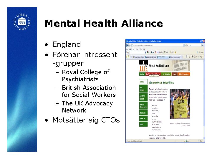 Mental Health Alliance • England • Förenar intressent -grupper – Royal College of Psychiatrists