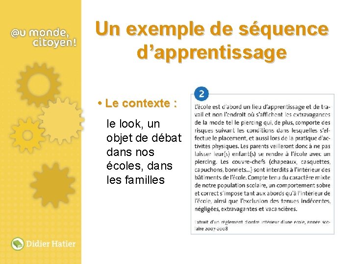 Un exemple de séquence d’apprentissage • Le contexte : le look, un objet de