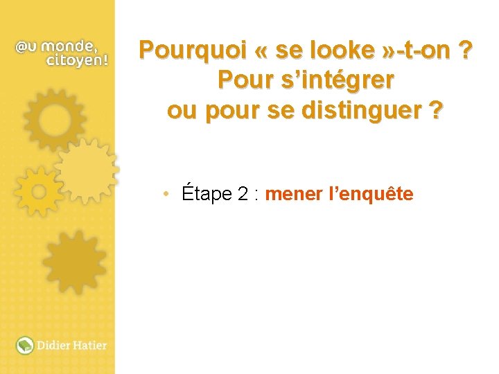 Pourquoi « se looke » -t-on ? Pour s’intégrer ou pour se distinguer ?