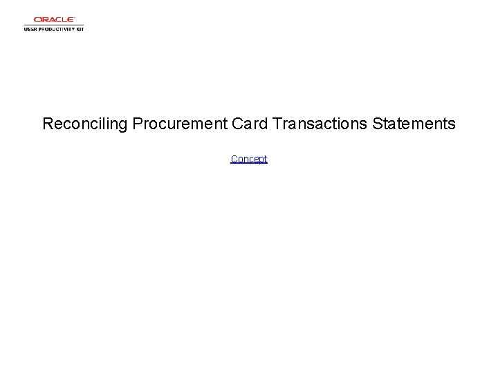Reconciling Procurement Card Transactions Statements Concept 
