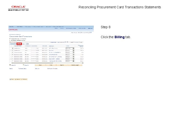 Reconciling Procurement Card Transactions Statements Step 8 Click the Billing tab. 