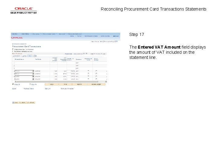 Reconciling Procurement Card Transactions Statements Step 17 The Entered VAT Amount field displays the
