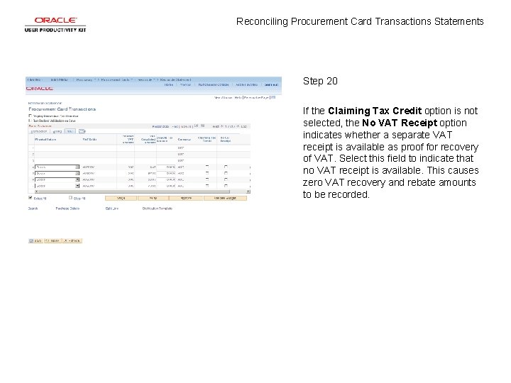 Reconciling Procurement Card Transactions Statements Step 20 If the Claiming Tax Credit option is