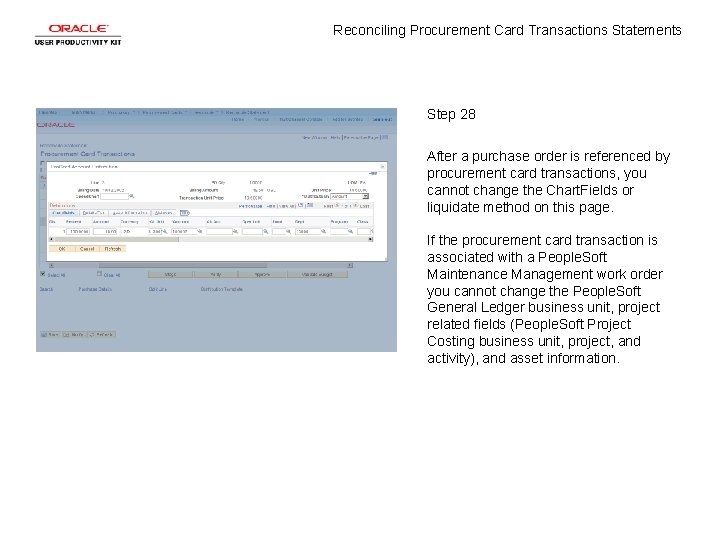 Reconciling Procurement Card Transactions Statements Step 28 After a purchase order is referenced by
