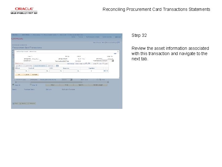 Reconciling Procurement Card Transactions Statements Step 32 Review the asset information associated with this