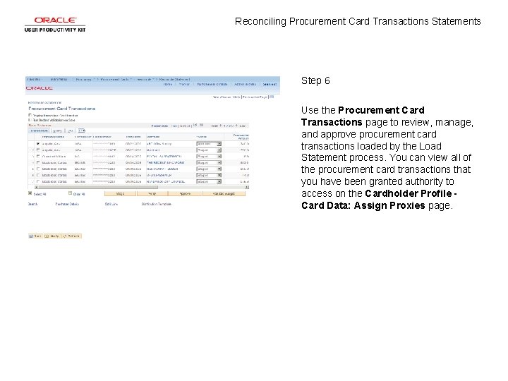 Reconciling Procurement Card Transactions Statements Step 6 Use the Procurement Card Transactions page to
