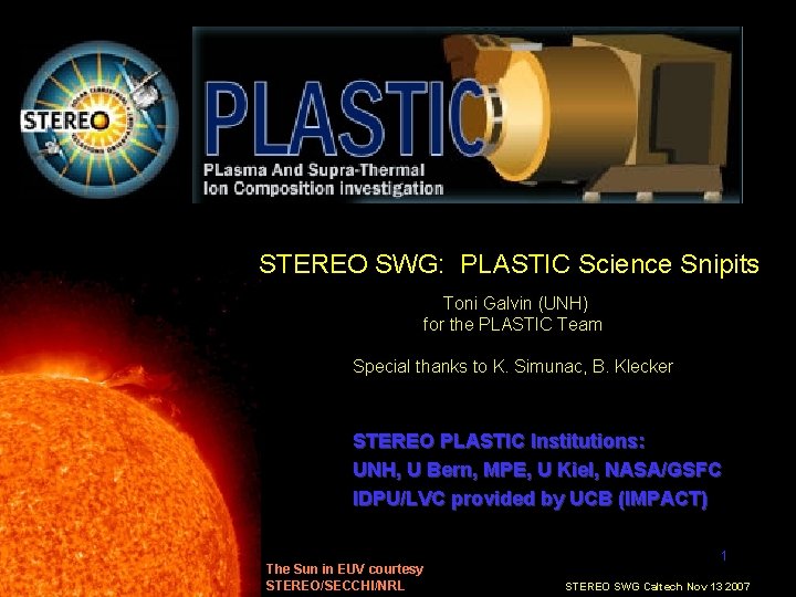 STEREO SWG: PLASTIC Science Snipits Toni Galvin (UNH) for the PLASTIC Team Special thanks
