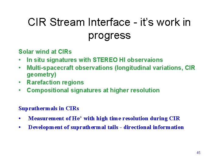 CIR Stream Interface - it’s work in progress Solar wind at CIRs • In