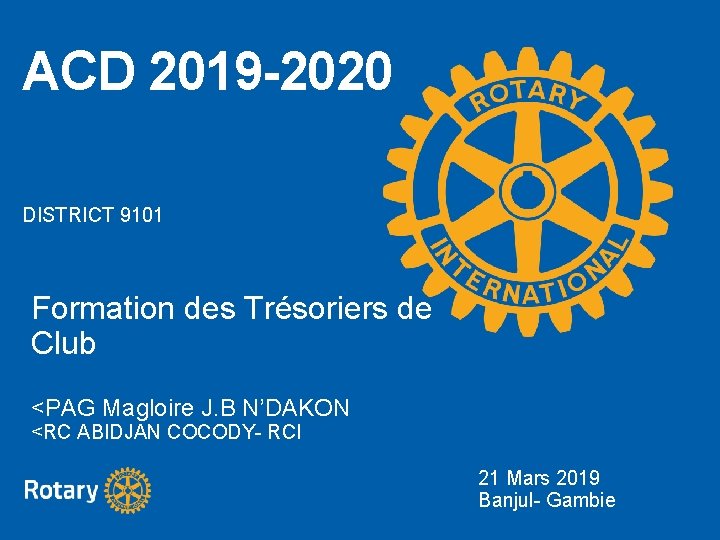 ACD 2019 -2020 DISTRICT 9101 Formation des Trésoriers de Club <PAG Magloire J. B