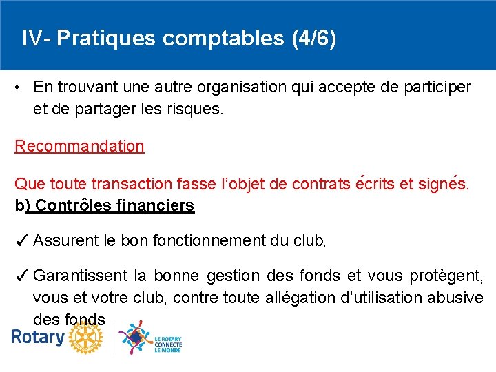 IV- Pratiques comptables (4/6) • En trouvant une autre organisation qui accepte de participer