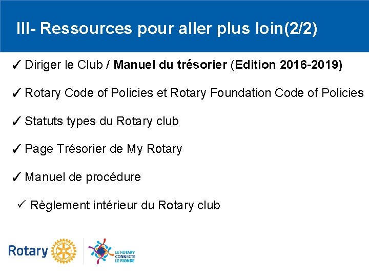 III- Ressources pour aller plus loin(2/2) ✓ Diriger le Club / Manuel du trésorier