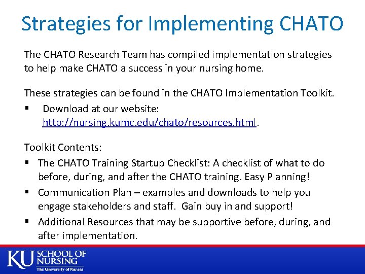 Strategies for Implementing CHATO The CHATO Research Team has compiled implementation strategies to help