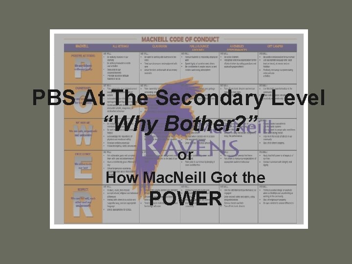 PBS At The Secondary Level “Why Bother? ” or How Mac. Neill Got the