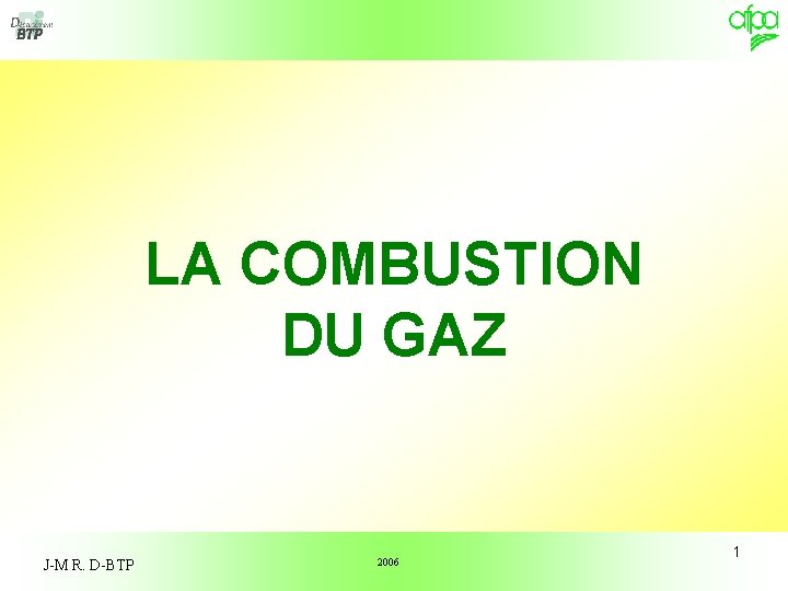 LA COMBUSTION DU GAZ J-M R. D-BTP 2006 1 