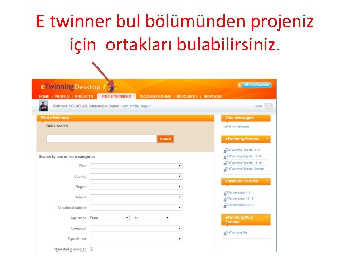 E twinner bul bölümünden projeniz için ortakları bulabilirsiniz. 