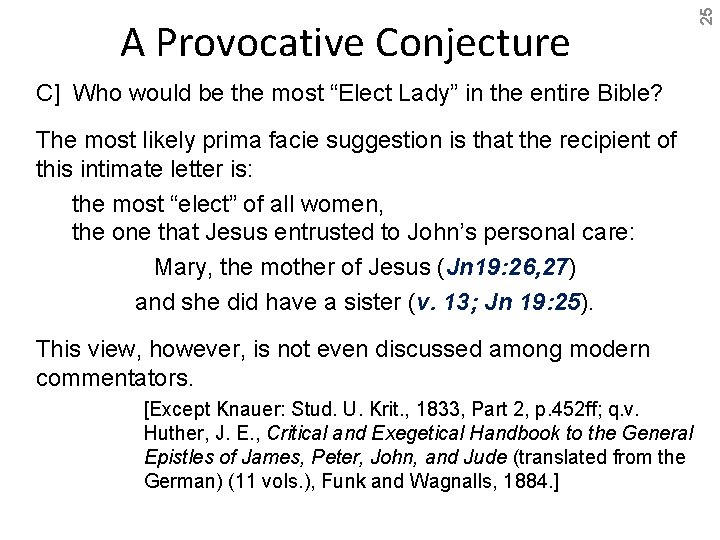 C] Who would be the most “Elect Lady” in the entire Bible? The most