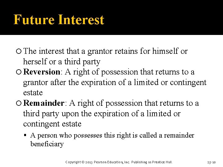 Future Interest The interest that a grantor retains for himself or herself or a Future Interest The interest that a grantor retains for himself or herself or a