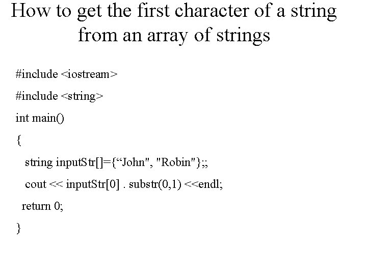 How to get the first character of a string from an array of strings