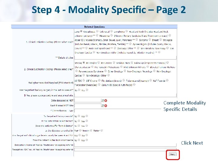 Step 4 - Modality Specific – Page 2 Complete Modality Specific Details Click Next