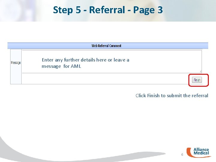 Step 5 - Referral - Page 3 Enter any further details here or leave