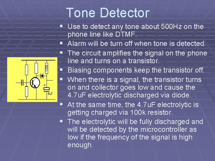 Tone Detector § Use to detect any tone about 500 Hz on the §