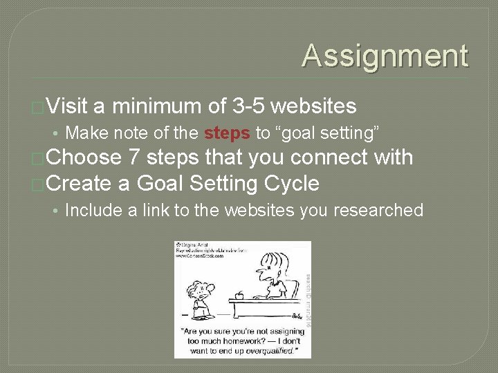 Assignment �Visit a minimum of 3 -5 websites • Make note of the steps