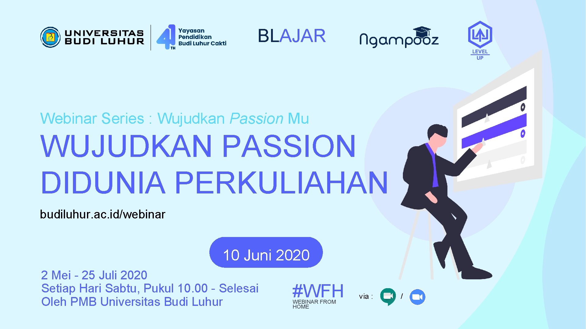 BLAJAR Webinar Series : Wujudkan Passion Mu WUJUDKAN PASSION DIDUNIA PERKULIAHAN budiluhur. ac. id/webinar