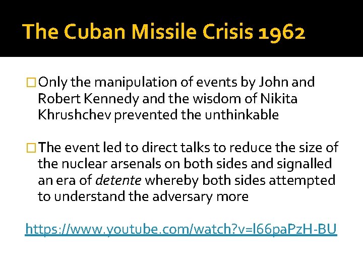 The Cuban Missile Crisis 1962 �Only the manipulation of events by John and Robert