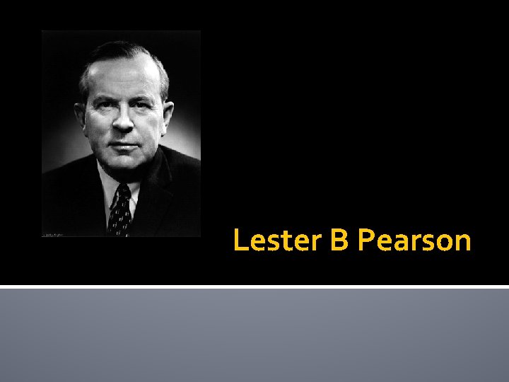 Lester B Pearson 