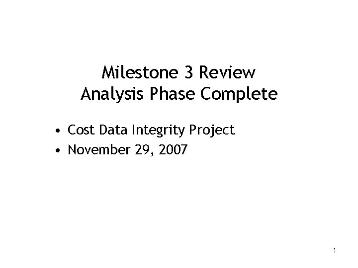 Milestone 3 Review Analysis Phase Complete Cost Data