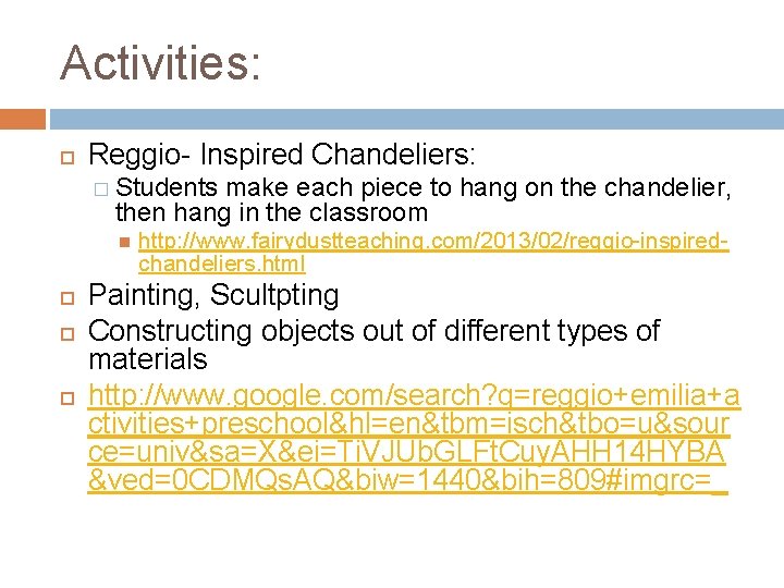 Activities: Reggio- Inspired Chandeliers: � Students make each piece to hang on the chandelier, Activities: Reggio- Inspired Chandeliers: � Students make each piece to hang on the chandelier,