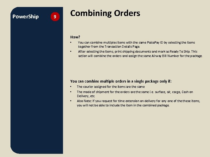 Power. Ship 9 Combining Orders How? • • You can combine multiples items with