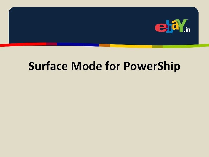 Surface Mode for Power. Ship 