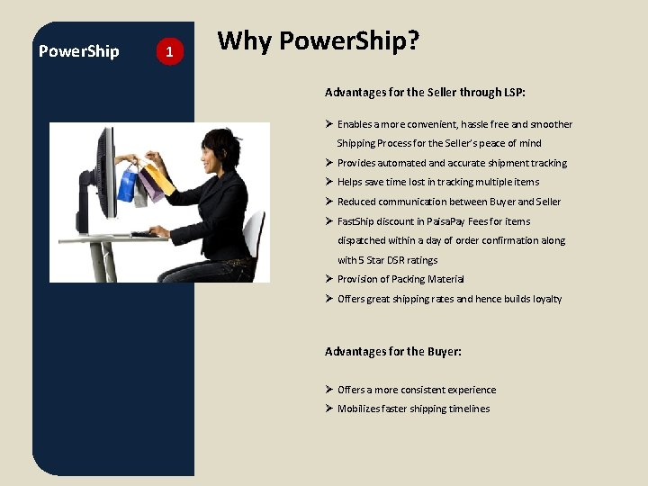 Power. Ship 1 Why Power. Ship? Advantages for the Seller through LSP: Ø Enables