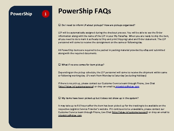 Power. Ship 1 Power. Ship FAQs q Do I need to inform LP about