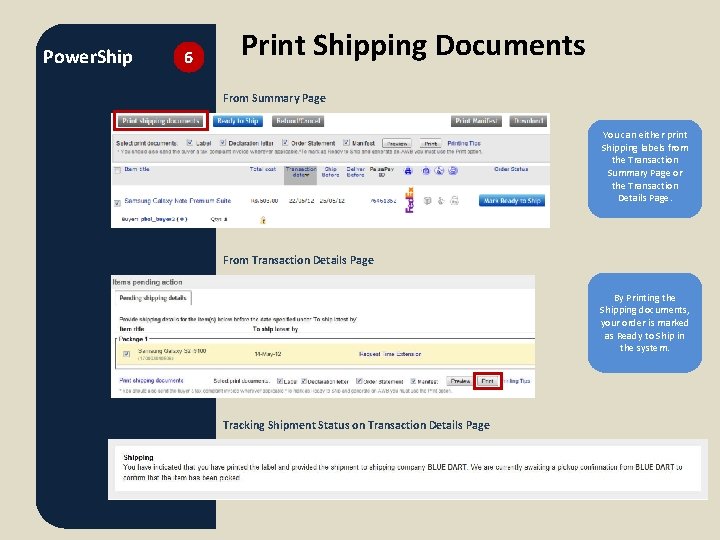 Power. Ship 6 Print Shipping Documents From Summary Page You can either print Shipping