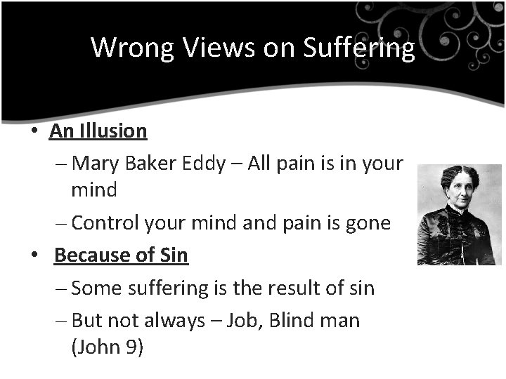 Wrong Views on Suffering • An Illusion – Mary Baker Eddy – All pain