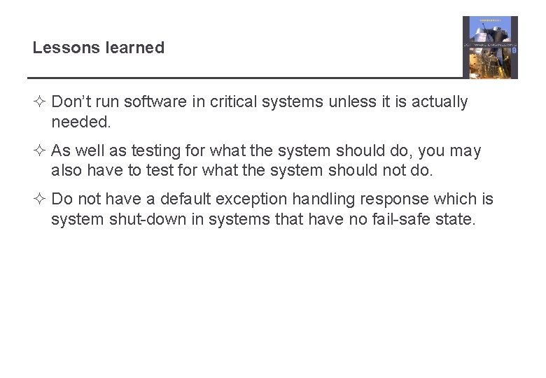 Lessons learned ² Don’t run software in critical systems unless it is actually needed.